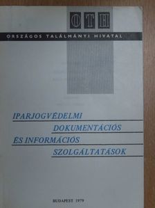Iparjogvédelmi dokumentációs és információs szolgáltatások [antikvár]