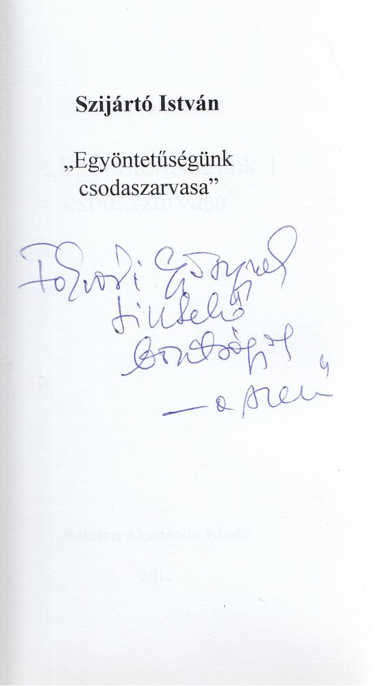 Szíjártó István - ,,Egyöntetűségünk csodaszarvasa" (dedikált) [antikvár]