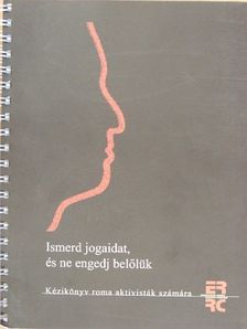 Ismerd jogaidat, és ne engedj belőlük [antikvár]
