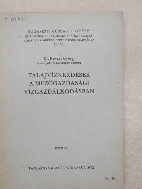 Dr. Kovács György - Talajvízkérdések a mezőgazdasági vízgazdálkodásban [antikvár]