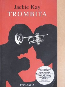 Jackie Kay - Trombita [antikvár]