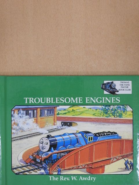 Rev. W. Awdry - Troublesome Engines [antikvár]
