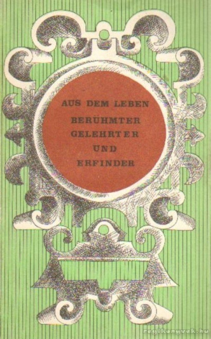 Markova, A. N., Rogacheva, M. A. - Aus dem Leben berühmter Gelehrter und Erfinder [antikvár]