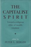 Peter L. Berger - The Capitalist Spirit [antikvár]