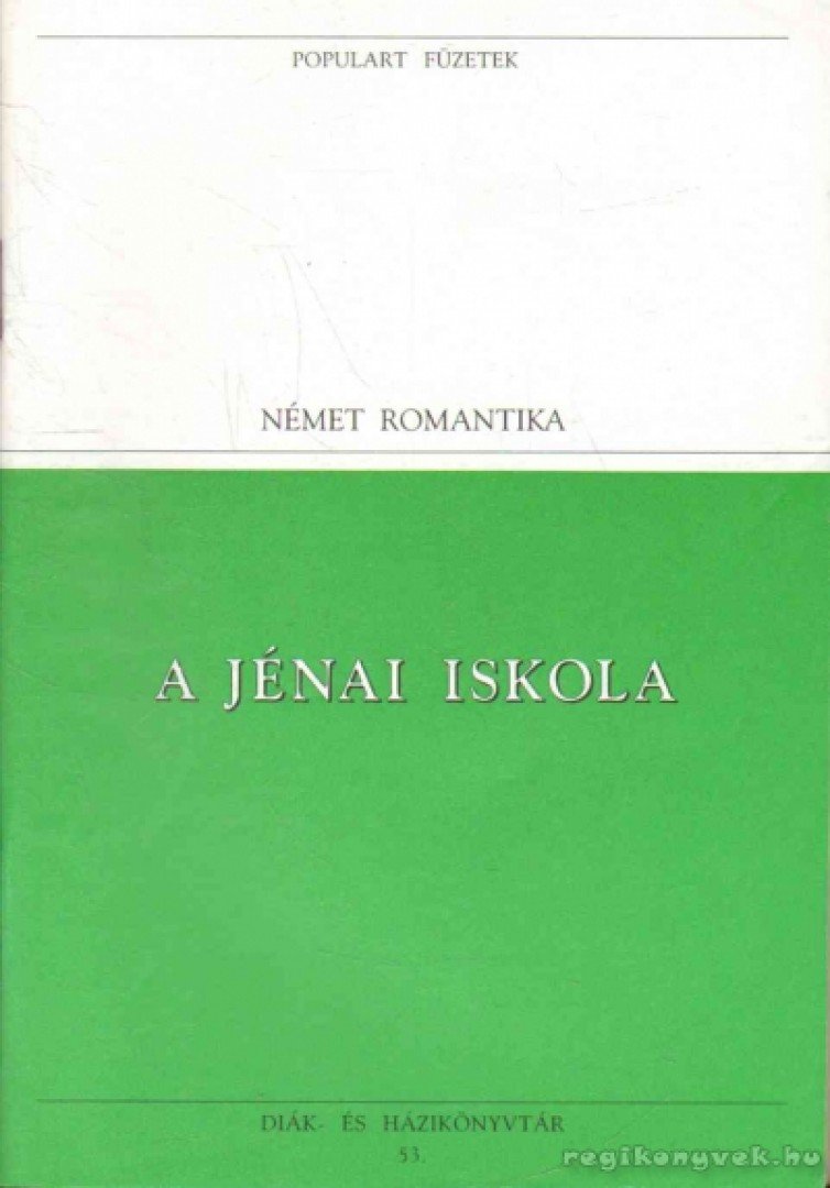 Novalis, Schlegel, August Wilhelm, Schlegel, Friedrich, Tieck, Johann Ludwig - A jénai iskola [antikvár]