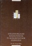 Idegenforgalmi rendezvények és kongresszusok szervezése [antikvár]