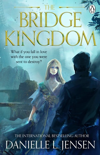 DANIELLE L. JENSEN - The ​Bridge Kingdom (The Bridge Kingdom 1.)