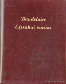 Baudelaire - Éjszakai varázs [antikvár]