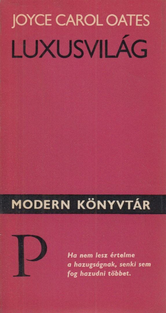 Joyce Carol Oates - Luxusvilág [antikvár]