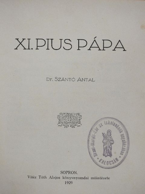 Dr. Szántó Antal - XI. Pius pápa [antikvár]