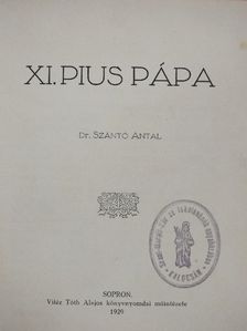 Dr. Szántó Antal - XI. Pius pápa [antikvár]