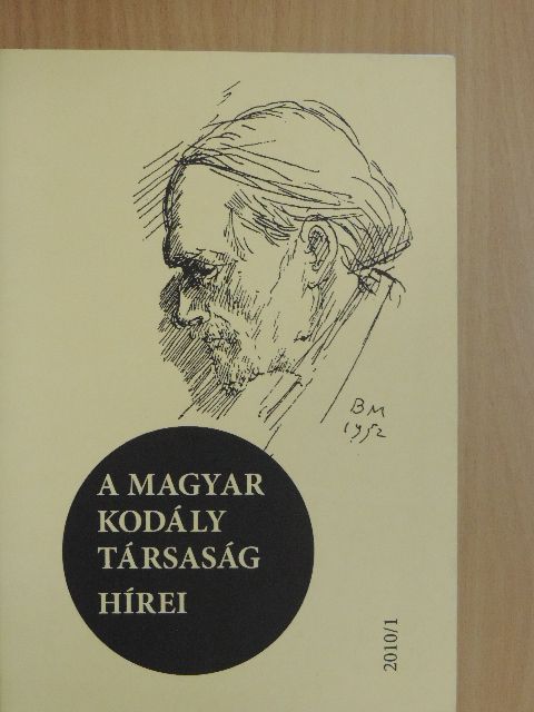Batta András - A Magyar Kodály Társaság Hírei 2010/1. [antikvár]