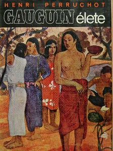 Henri Perruchot - Gauguin élete [antikvár]