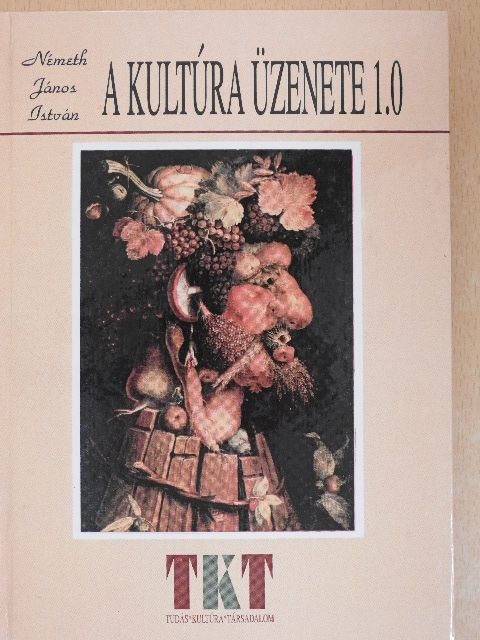 Németh János István - A kultúra üzenete [antikvár]