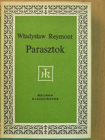 Wladyslaw Stanislaw Reymont - Parasztok [antikvár]