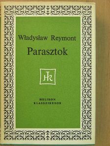 Wladyslaw Stanislaw Reymont - Parasztok [antikvár]