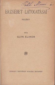 Glyn, Elinor - Erzsébet látogatásai [antikvár]