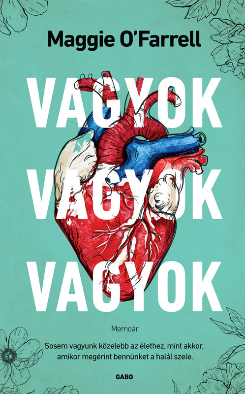 Maggie O'Farrell - Vagyok, vagyok, vagyok [eKönyv: epub, mobi]