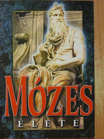 Mózes élete [antikvár]