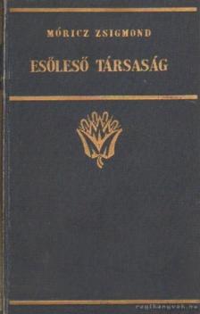Móricz Zsigmond - Esőleső társaság [antikvár]