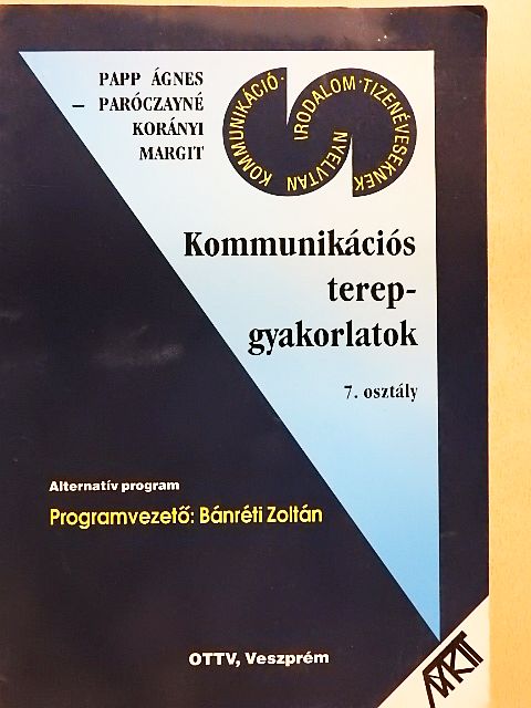 Papp Ágnes - Kommunikációs terepgyakorlatok 7. osztály [antikvár]