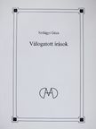 Szilágyi Géza - Válogatott írások [antikvár]