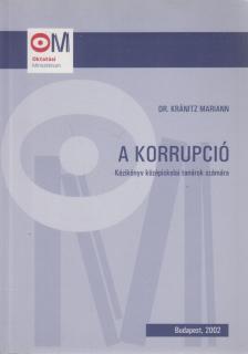 Dr. Kránitz Mariann - A korrupció [antikvár]