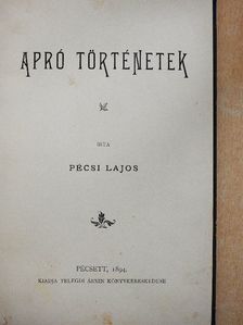 Pécsi Lajos - Apró történetek [antikvár]