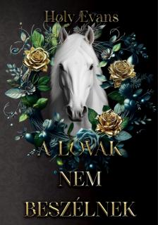 Holy Evans - A lovak nem beszélnek