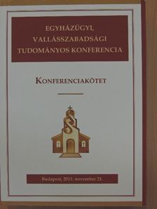 DDr. Máté-Tóth András - Egyházügyi, Vallásszabadsági Tudományos Konferencia [antikvár]