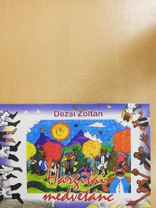 Dézsi Zoltán - Hargitai medvetánc - CD-vel [antikvár]