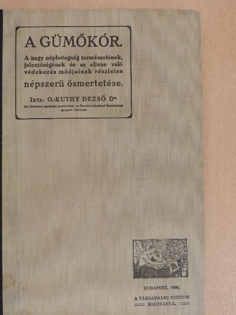 Dr. Okolicsányi-Kuthy Dezső - A gümőkór [antikvár]