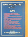 Málnási Gábor - Iskolaválasztás előtt... 2006 [antikvár]