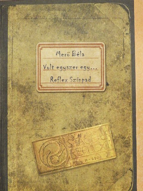 Merő Béla - Volt egyszer egy... Reflex Színpad [antikvár]