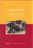 Gerhard Jaritz - Angels, Devils: the Supernatural and Its Visual Represantation [antikvár]