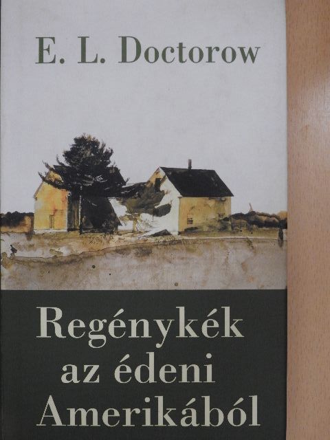 E. L. Doctorow - Regénykék az édeni Amerikából [antikvár]