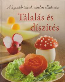 Tálalás és díszítés [antikvár]