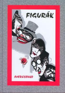 Avercsenko, Arkagyij - Figurák [antikvár]