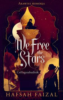 Hafsah Faizal - We Free the Stars - Csillagszabadítók [eKönyv: epub, mobi]