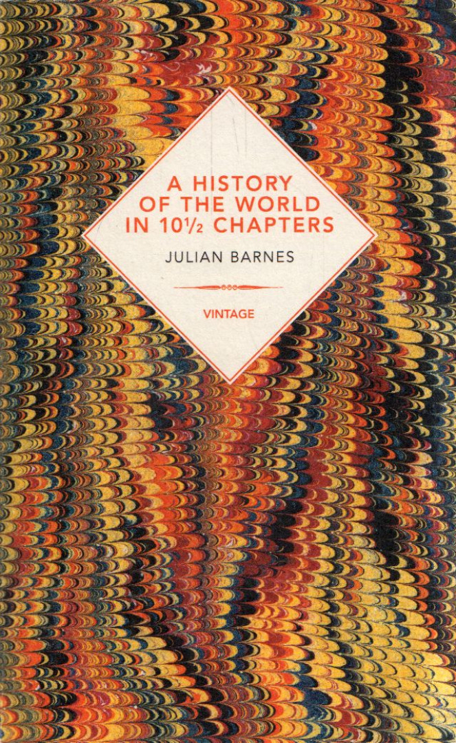 Julian Barnes - A History of the World in 10 1/2 Chapters [antikvár]
