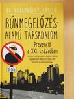 Dr. Garamvölgyi László - Bűnmegelőzés-alapú társadalom (dedikált példány) [antikvár]