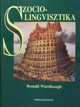Ronald Wardhaugh - Szociolingvisztika [antikvár]
