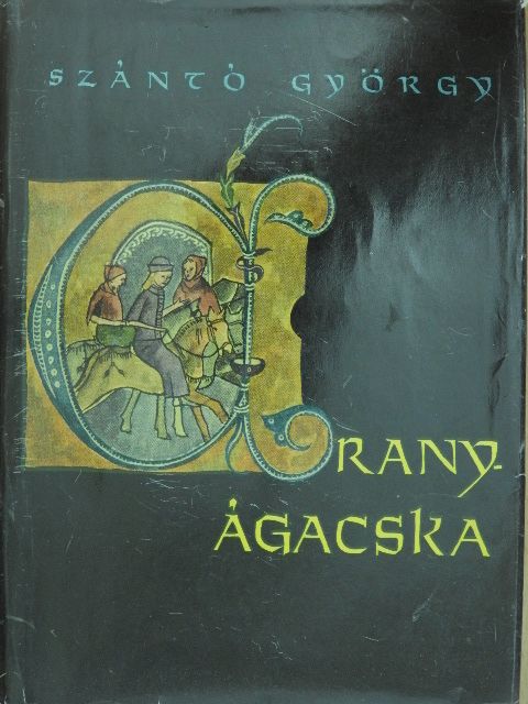 Szántó György - Aranyágacska [antikvár]