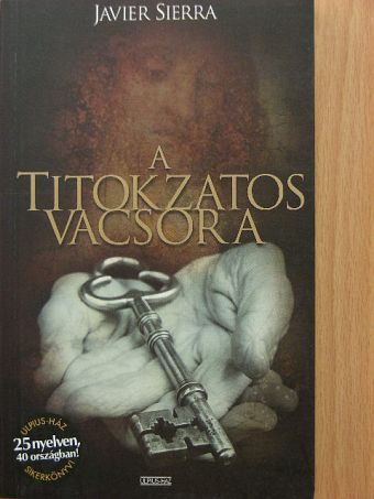 Javier Sierra - A titokzatos vacsora [antikvár]