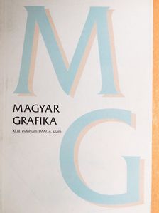 Csáki Ferenc - Magyar Grafika 1999/4. [antikvár]