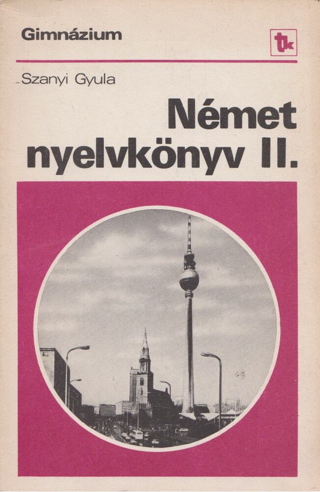 SZANYI GYULA - Német nyelvkönyv II. [antikvár]