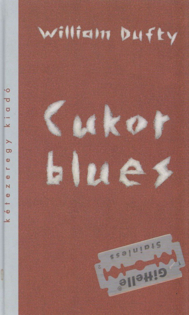 DUFTY, WILLIAM - Cukor blues [antikvár]