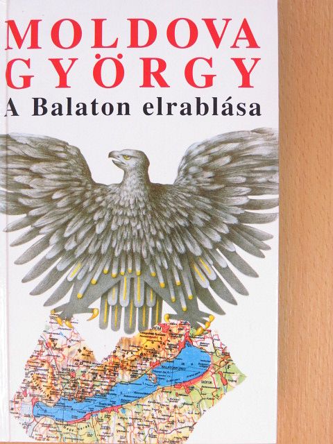 Moldova György - A Balaton elrablása [antikvár]
