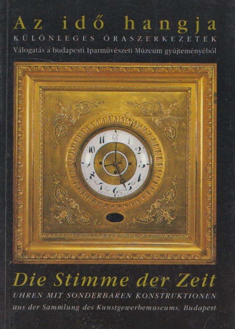Békési Éva, Jenecsek Olga, Pandur Ildikó, Vályi Huba - Az idő hangja/Die Stimme der Zeit [antikvár]