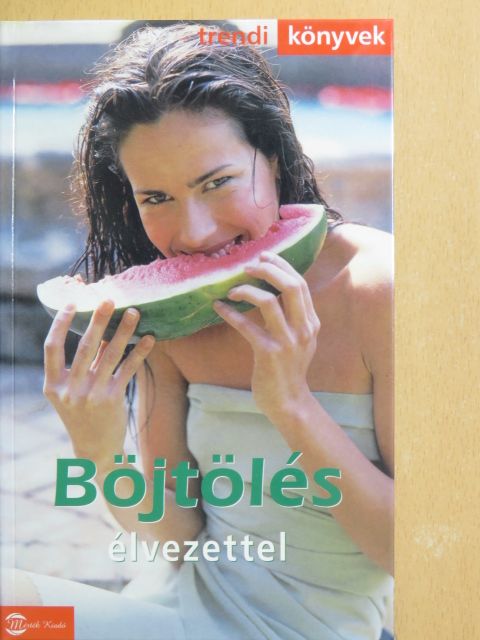 Böjtölés élvezettel [antikvár]